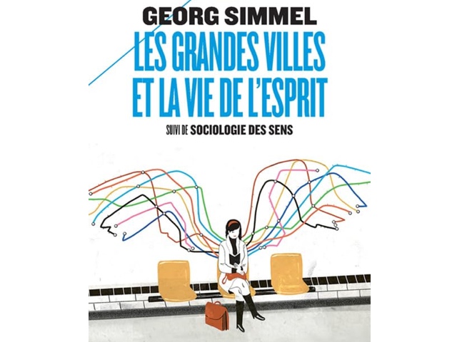 Résumé de l'ouvrage Les grandes villes et la vie de l'esprit. suivi de la Sociologie des sens de Georg Simmel