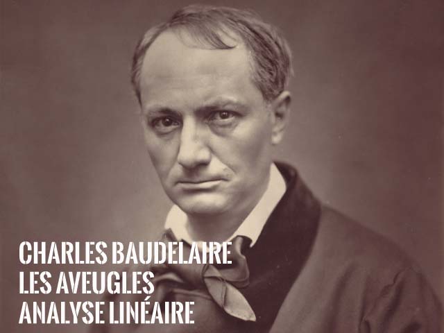 Analyse linéaire | Les aveugles | Baudelaire