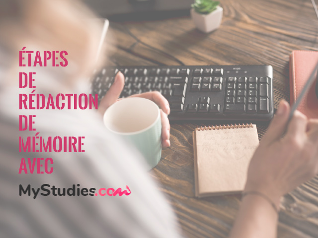 Quelles sont les étapes de la rédaction d'un mémoire avec MyStudies ?