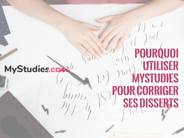 Pourquoi utiliser MyStudies pour la correction de l'orthographe et de la grammaire de sa dissertation ?